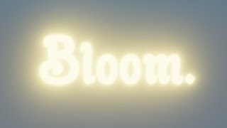 Bloom.