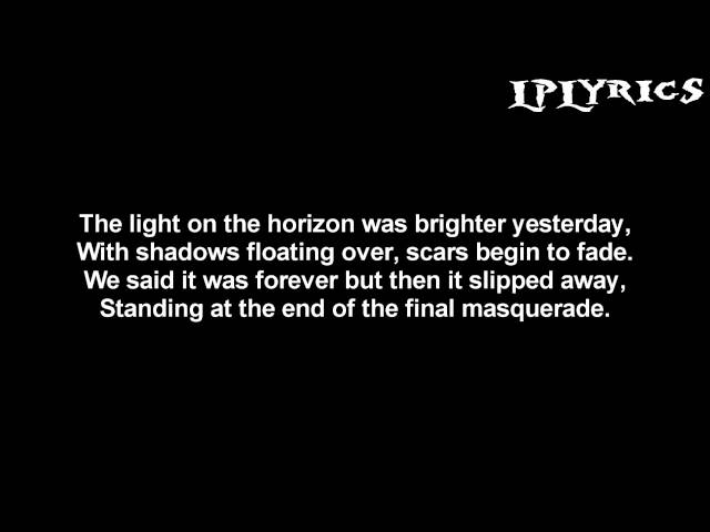 Linkin Park - Final Masquerade [Lyrics on screen] HD class=