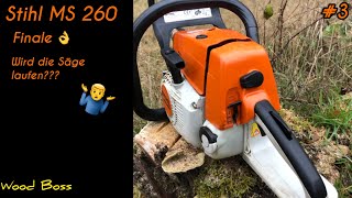 #3 Stihl MS 260 Wiederaufbau Finaler Testlauf Montage Anbauteile rebuilt Chainsaw #STIHL #WoodBoss