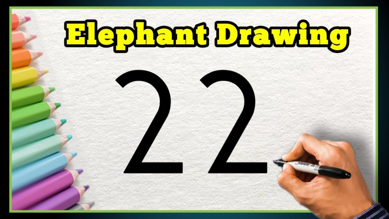 Beautiful Elephant Drawing with 22 number | How to Draw Elephant ...