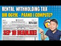 WITHHOLDING TAX ON RENT and filing of BIR Form 0619E for August - Deadline September 10!