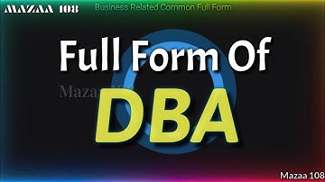 Full Form of DBA | DBA full form | Full Form DBA | DBA Stands for | DBA ka matlab | Meaning of DBA