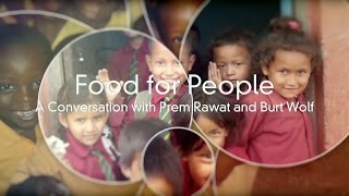 Food For People A Conversation With Prem Rawat And Burt Wolf