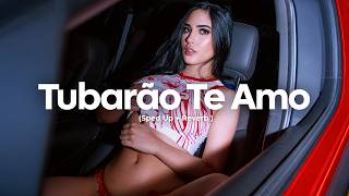 Tubarão Te Amo (sped up+reverb) - Dj LK da Escócia, Tchakabum, MC Ryan SP,  Mc Jhenny, Mc Rf