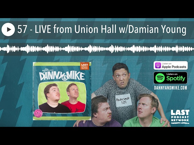 57 - LIVE from Union Hall w/Damian Young