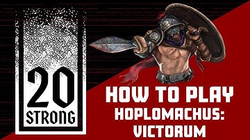How to Play 20 Strong: Hoplomachus: Victorum