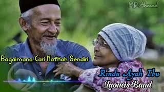 LAONEIS Band - Rindu Ayah Ibu | Story Wa