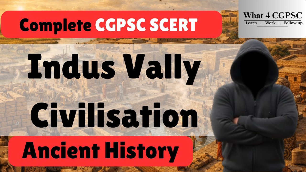 Indus Valley Civilization Explained | Harappan Culture | GS Paper 1 | UPSC CGPSC