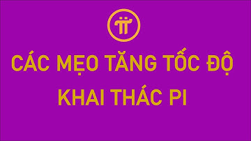 Các Cách Tăng Tốc Độ Khai thác Pi Network Hàng Ngày #pinetwork