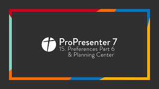 Celebrity ProPresenter 7 // 15. Preferences Part 6 & Planning Center | Services Net Worth