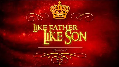 "Like Father Like Son" by Pastor Dino Andreadis. (...