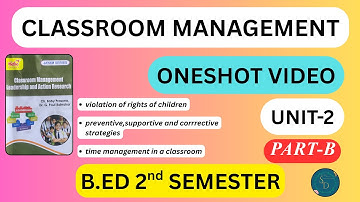 CLASSROOM MANAGEMENT UNIT-2|  PART-B | ONESHOT VIDEO | B.ED 2nd SEMESTER| TIME MANAGEMENT