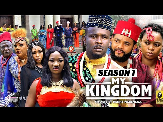 MY KINGDOM (SEASON 1) {NEW TRENDING MOVIE} - 2022 LATEST NIGERIAN NOLLYWOOD