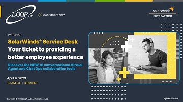 SolarWinds® Service Desk—Your ticket to providing a better employee experience