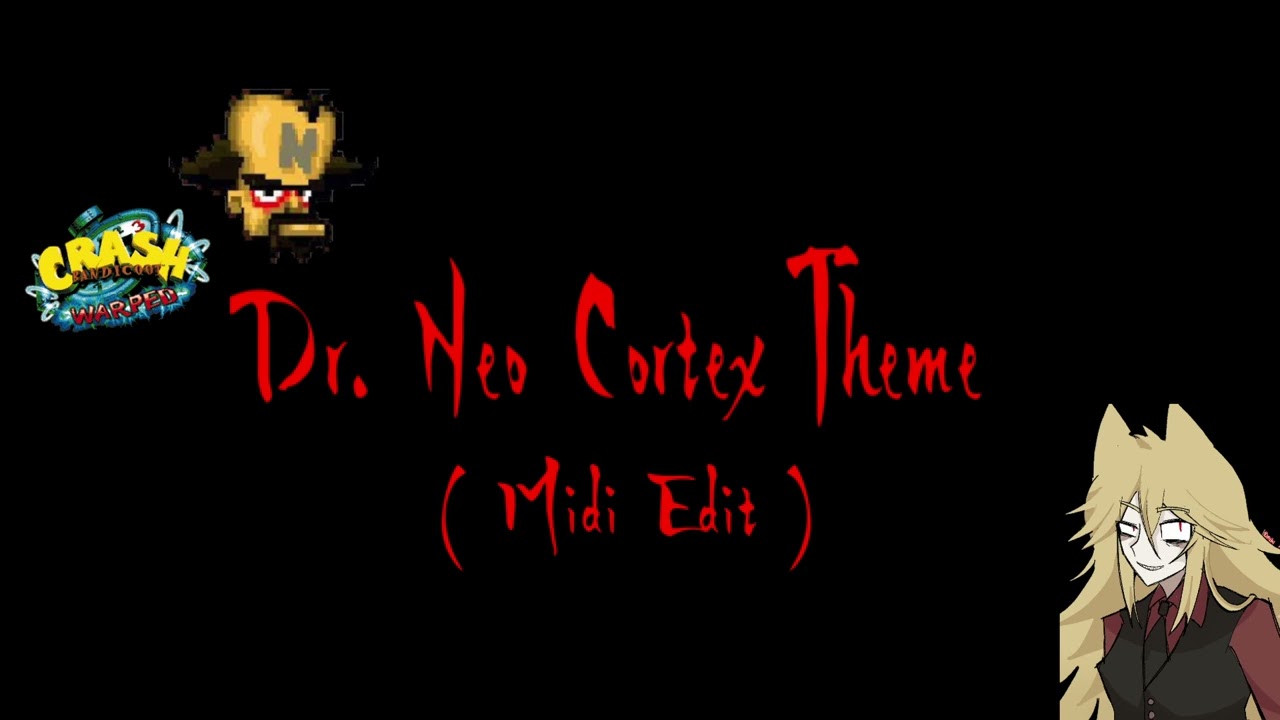 Dr. Neo Cortex Theme - ( Custom Midi Edit ) - Crash Bandicoot 3
