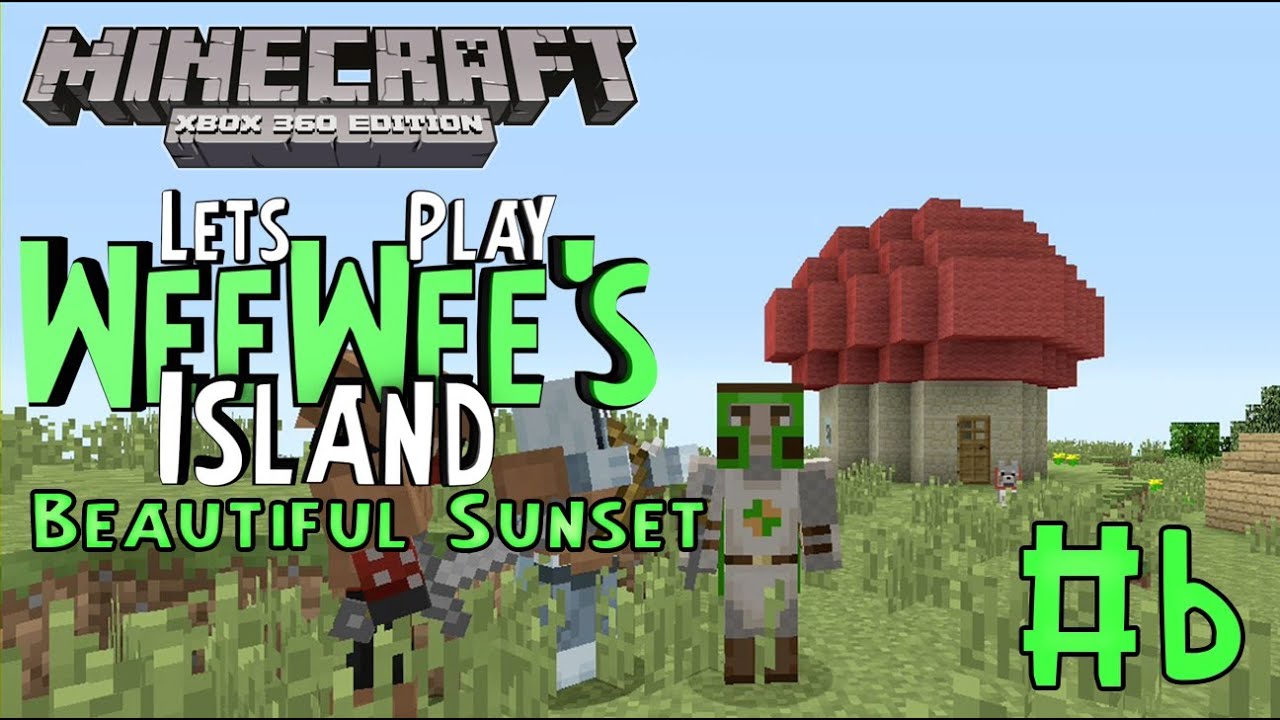 WeeWee's Island - Beautiful Sunset - Lets Play Minecraft Xbox 360 #6 ...