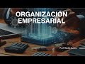 Organiuzación Empresarial Clase 9