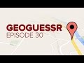Things You Don't Want To See (Let's Play Geoguessr episode 30)