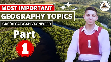 Most Important Topics of Geography For CDS 1 2023 by Akshay Joshi