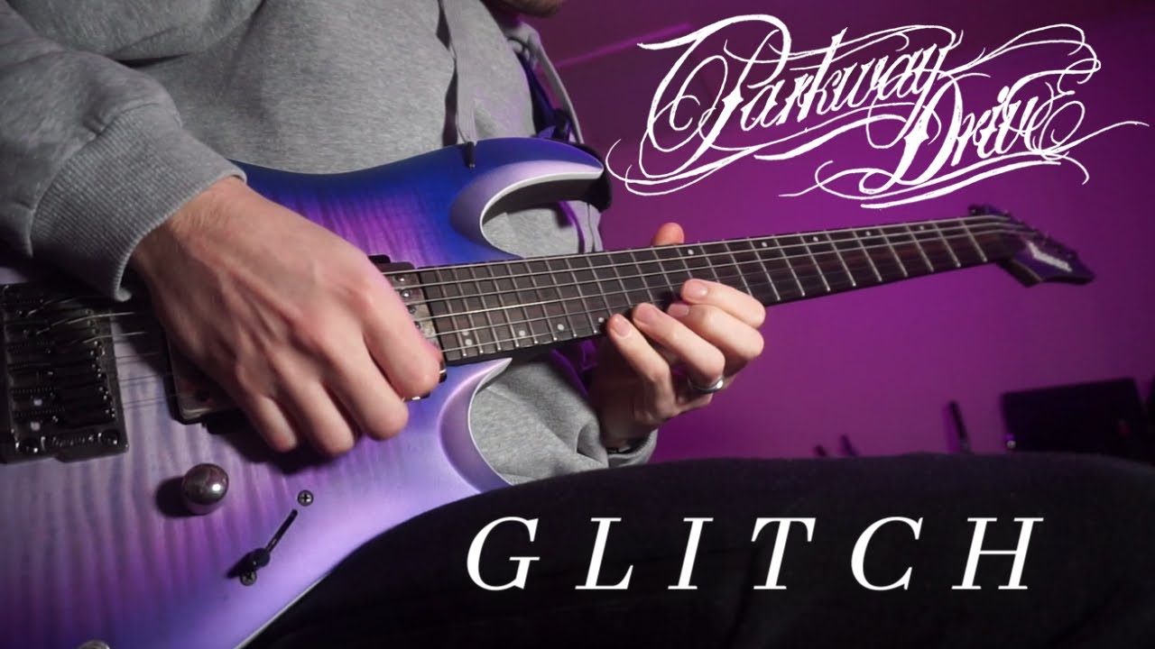 Parkway Drive Glitch GUITAR COVER YouTube