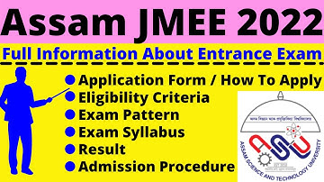 All About Assam JMEE 2022: Notification, Dates, Application, Eligibility, Pattern, Syllabus
