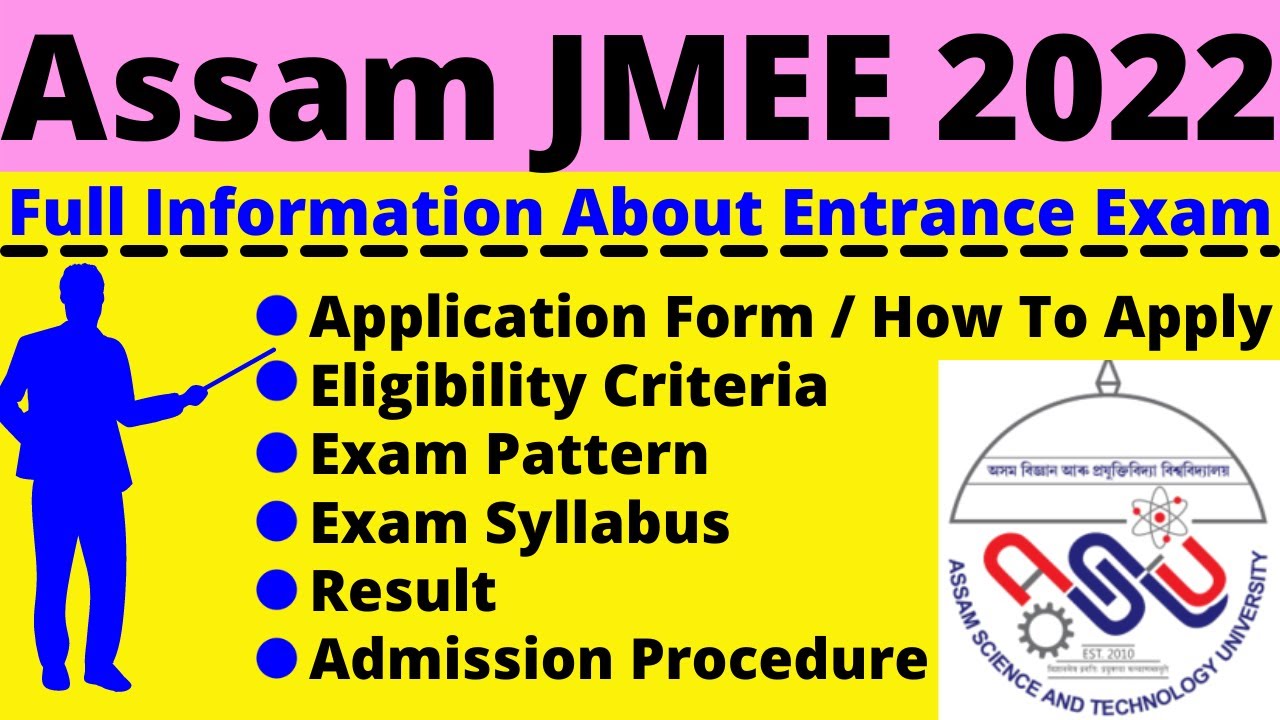 All About Assam JMEE 2022: Notification, Dates, Application, Eligibility, Pattern, Syllabus