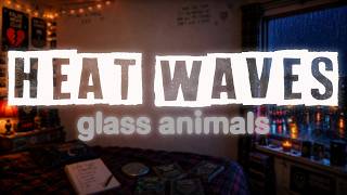 Glass Animals - Heat Waves (Lyrics)