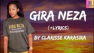 GIRA NEZA ( lyrics) by Clarisse Karasira | KARAHANYUZE ZATUNYUZE