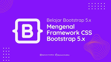 Mengenal Framework CSS Bootstrap 5 x