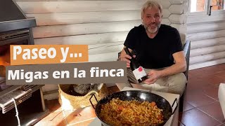 Paseo y Migas en la finca…