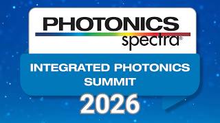 Photonics Spectra Integrated Photonics Summit 2026