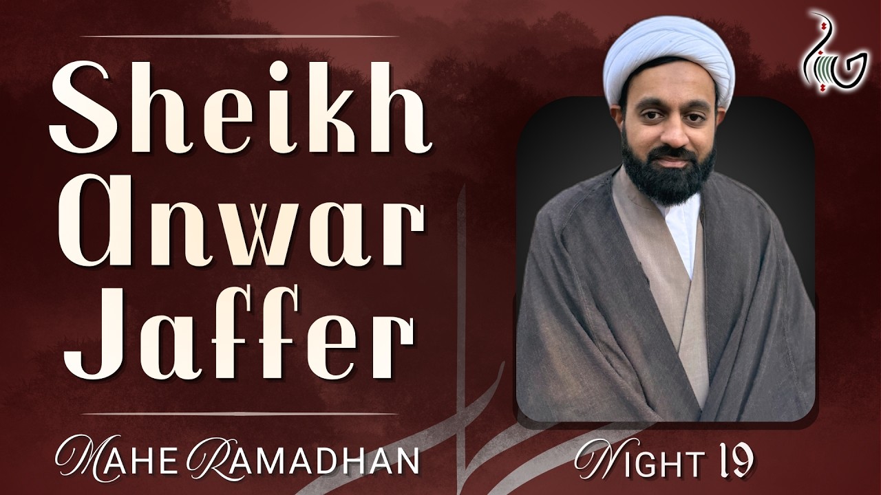 Night 19 Shahr Ramadhan | Shabe Zarbat | Sheikh Anwar Jaffer | HIC