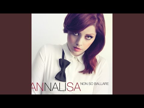 Annalisa - Non so ballare