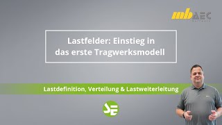 Lastfelder: Einstieg in das erste Tragwerksmodell