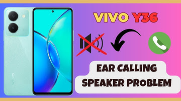 Ear Calling Speaker Problem VIVO Y36 || How to solve ear calling speaker problem