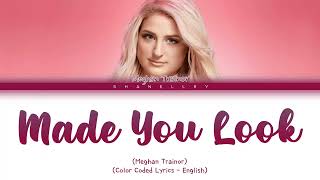 Meghan Trainor - MADE YOU LOOK Lyrics Chords - Chordify