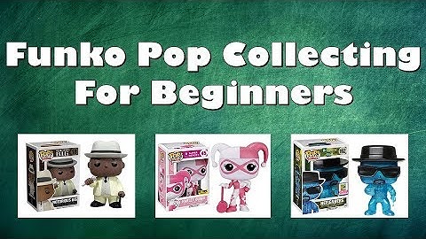 Funko Pop Collecting For Beginners