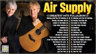 Air Supply Greatest Hits ⭐ The Best Air Supply Songs ⭐ Best Soft Rock Playlist Of Air Supply.