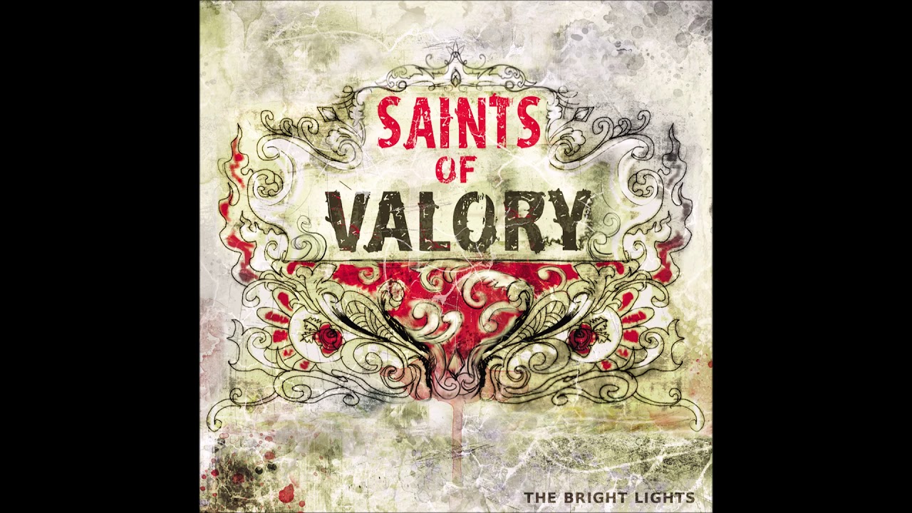 Watch SAINTS OF VALORY - "The Bright Lights" OFFICIAL VERSION on YouTube Watch SAINTS OF VALORY - "The Bright Lights" OFFICIAL VERSION on YouTube