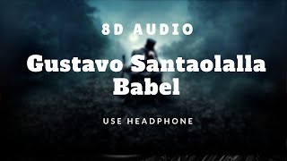 Gustavo Santaolalla - Babel (Otnicka Remix) | 8D Audio |