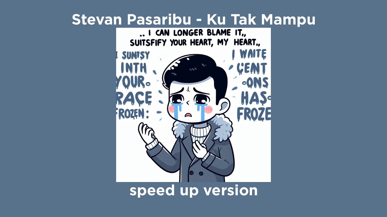 Stevan Pasaribu - Ku Tak Mampu Lagi (speed up)