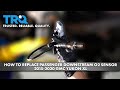 How to Replace Passenger Downstream O2 Sensor 2014-2020 GMC Yukon XL