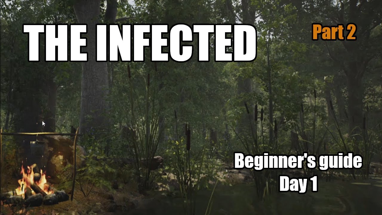 The Infected Beginners Guide - Complete Day 1 start - YouTube