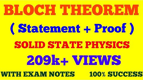 BLOCH THEOREM || STATEMENT & PROOF || SOLID STATE PHYSICS || WITH EXAM NOTES ||