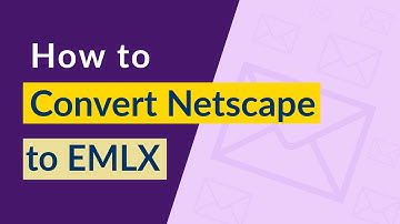 Netscape to EMLX Conversion | How to Export Netscape Mail to EMLX Format ?