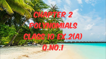 EXERCISE 2(A) POLYNOMIALS CLASS 10 Q.NO.1 (in Garo)