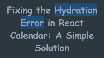 Fixing the Hydration Error in React Calendar: A Simple Solution