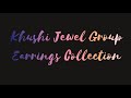 Earrings collection of khushi jewel group  jewellery  khushi jewel group