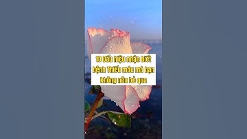 10 Dấu Hiệu Nhận Biết Thiếu Máu Mà Bạn Không Nên Bỏ Qua #shorts #sotinhsuckhoe