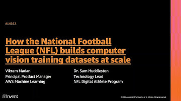 AWS re:Invent 2020: How the NFL builds computer vision training datasets at scale